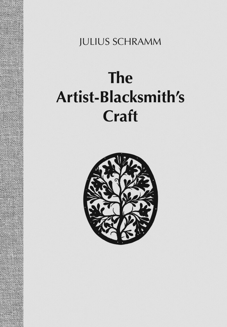 Julius Schramm - Artist-Blacksmith's Craft, Inbunden