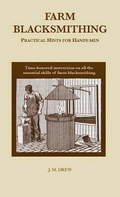 J. M. Drew - Farm Blacksmithing, Häftad