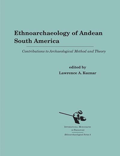 Lawrence A. Kuznar - Ethnoarchaeology of Andean South America, Inbunden