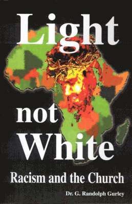 G Randolph Gurley - Light Not White, Häftad