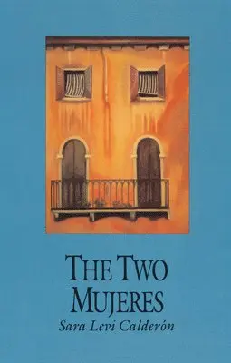 Sara Levi Calderón - The Two Mujeres, Häftad. Tillgänglighet: Tillfälligt slut