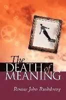 Rousas John Rushdoony - The Death of Meaning, Häftad. Tillgänglighet: Lägg i varukorg