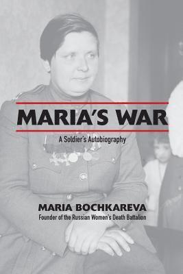 Maria Bochkareva - Maria's War, Häftad
