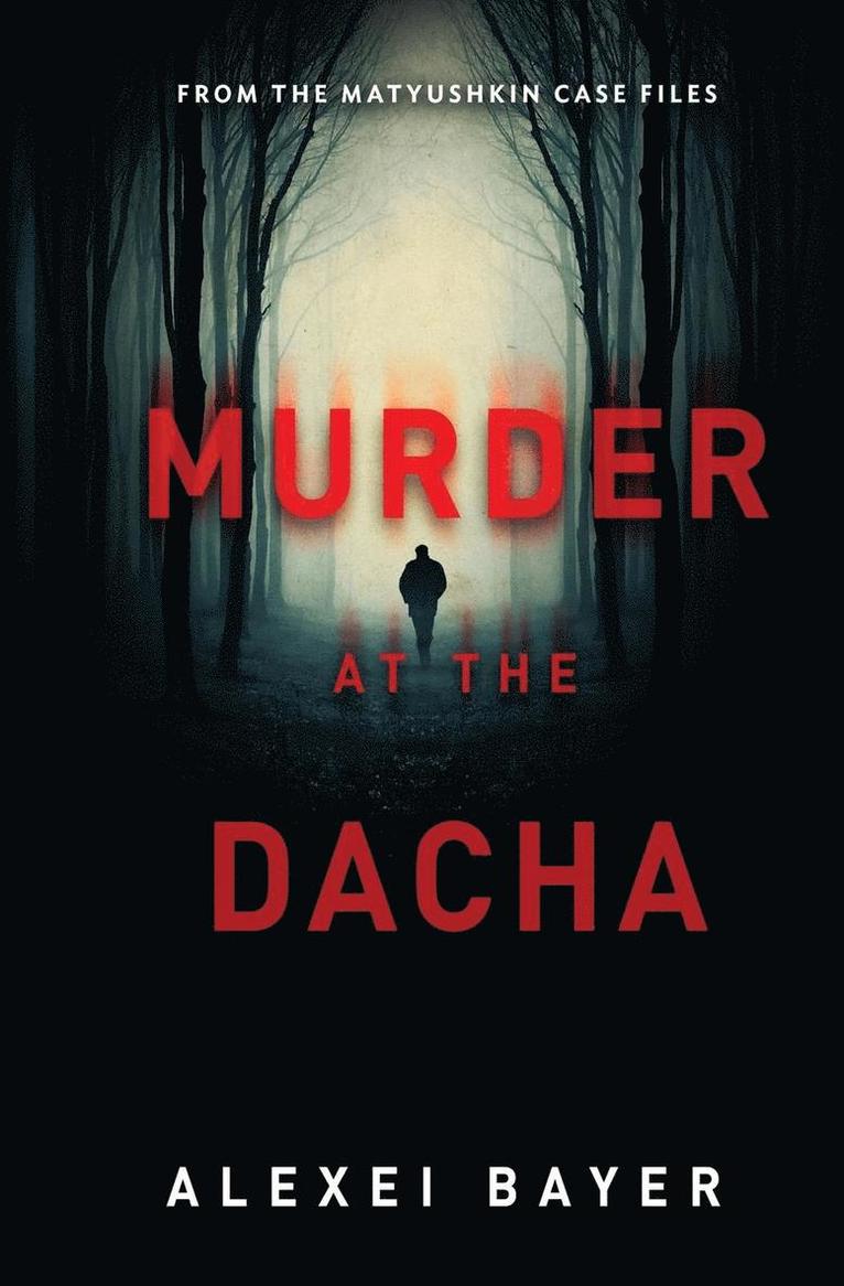 Alexei Bayer - Murder at the Dacha, Häftad