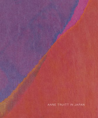 Anne Truitt in Japan, Inbunden