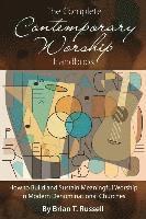 Brian T. Russell - The Complete Contemporary Worship Handbook: How to Build and Sustain Meaningful Worship in Modern Denominational Churches, Häftad