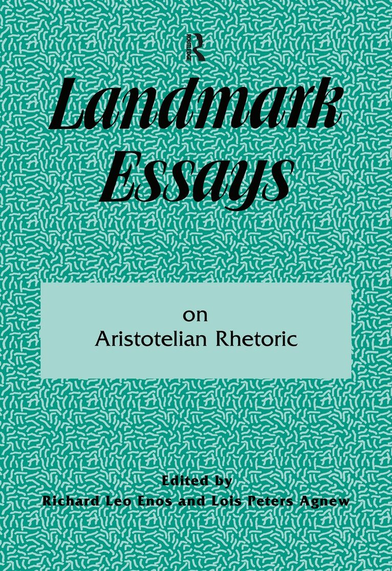 Richard Leo Enos, Lois Peters Agnew - Landmark Essays on Aristotelian Rhetoric, Häftad
