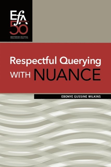 Ebonye Gussine Wilkins - Respectful Querying with NUANCE, E-bok
