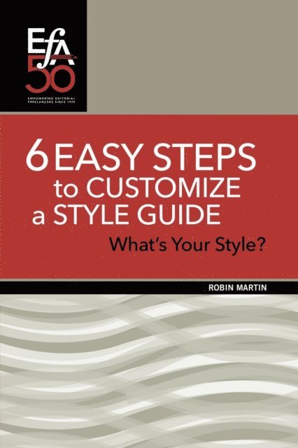 Robin Martin - 6 Easy Steps to Customize a Style Guide, E-bok