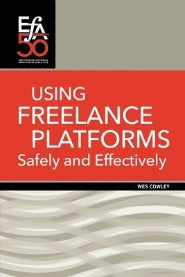 Wes Cowley - Using Freelance Platforms Safely and Effectively, Häftad