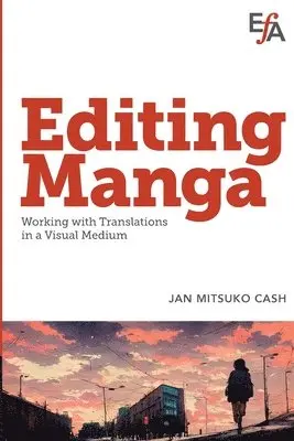 Jan Mitsuko Cash - Editing Manga, Häftad. Tillgänglighet: Lägg i varukorg