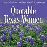 Susie Kelly Flatau, Lou Halsell Rodenberger - Quotable Texas Women, Häftad. Tillgänglighet: Tillfälligt slut