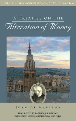 Juan De Mariana - A Treatise on the Alteration of Money, Häftad