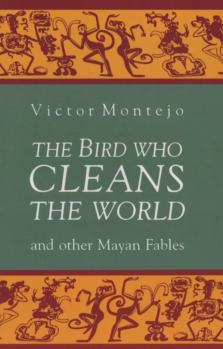 Victor Montejo - Bird Who Cleans the World and Other Mayan Fables, Häftad. Tillgänglighet: Lägg i varukorg