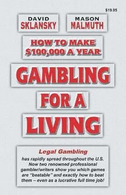 David Sklansky, Mason Malmuth, Mason Malmuthy - Gambling for a Living, Inbunden