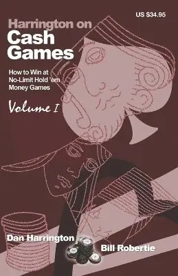 Dan Harrington, Bill Robertie - Harrington on Cash Games: How to Win at No-Limit Hold'em Money Games, Häftad. Tillgänglighet: Lägg i varukorg