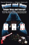 Poker and More: Unique Ideas and Concepts: Strategy, Game Theory, and Psychology from Two Renowned Gambling Experts