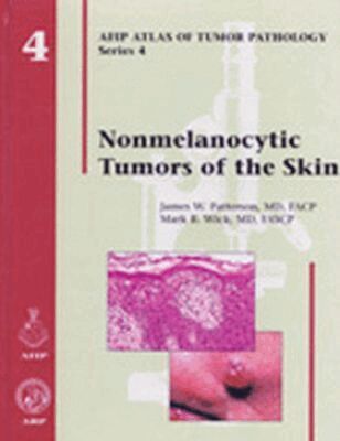 James W. Patterson, Mark R. Wick - Nonmelanocytic Tumors of the Skin, Inbunden. Tillgänglighet: Tillfälligt slut