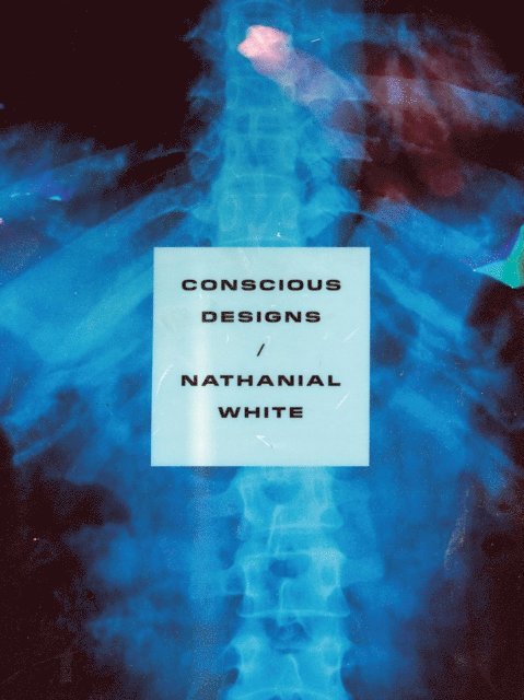 Nathanial White - Conscious Designs, E-bok