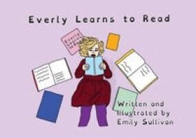Emily Sullivan - Everly Learns to Read, Häftad