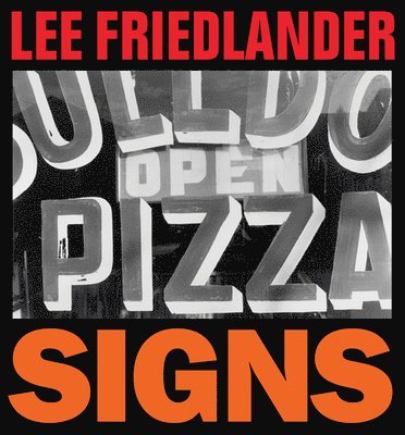 Lee Friedlander: Signs, Inbunden
