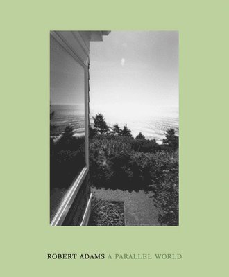 Robert Adams: A Parallel World, Inbunden