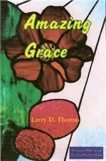 Larry D. Thomas - Amazing Grace, Häftad. Tillgänglighet: Tillfälligt slut