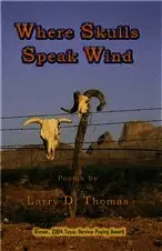 Larry D. Thomas - Where Skulls Speak Wind, Häftad. Tillgänglighet: Tillfälligt slut