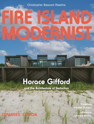 Christopher Rawlins - Fire Island Modernist: Horace Gifford and the Architecture of Seduction, Inbunden. Tillgänglighet: Lägg i varukorg