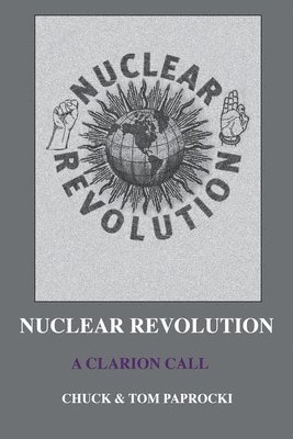 Chuck Paprocki, Tom Paprocki - Nuclear Revolution, Häftad