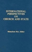 Menachem Mor - International Perspectives on Church and State, Inbunden. Tillgänglighet: Tillfälligt slut