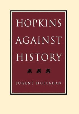 Eugene Hollahan - Hopkins Against History, Inbunden