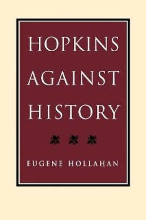 Eugene Hollahan - Hopkins Against History, Häftad