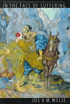 Jos Welie - In the Face of Suffering, Inbunden. Tillgänglighet: Lägg i varukorg