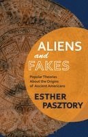 Esther Pasztory - Aliens and Fakes, Häftad. Tillgänglighet: Lägg i varukorg