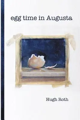 Hugh Roth - Egg Time in Augusta, Häftad. Tillgänglighet: Lägg i varukorg