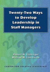 Twenty-Two Ways to Develop Leadership in Staff Managers