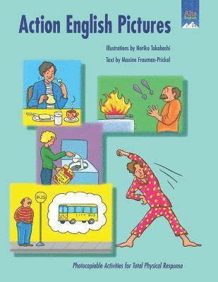 Maxine Frauman-Prickel - Action English Pictures: Photocopiable Activities for Total Physical Response, Häftad