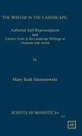 The Writer in the Landscape: Authorial Self-Representation and Literary Form in the Landscape Writings of Unamuno and Azorin