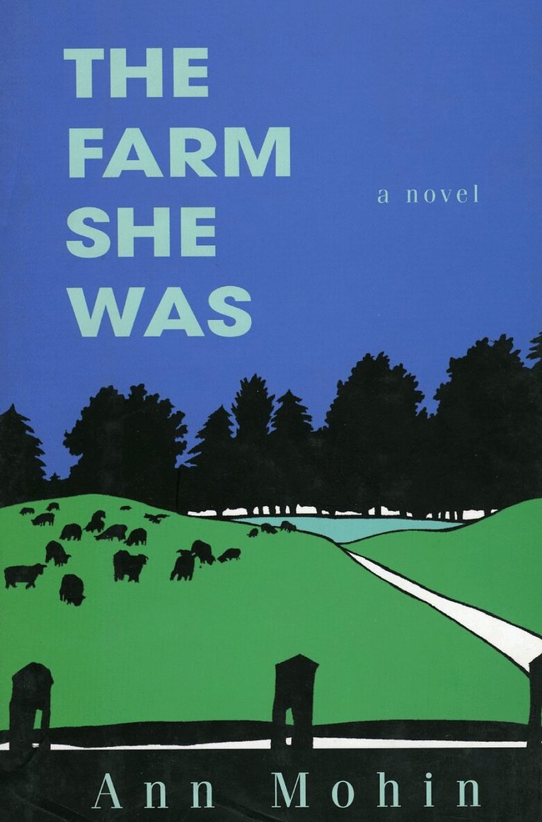 Ann Mohin - Farm She Was, Inbunden