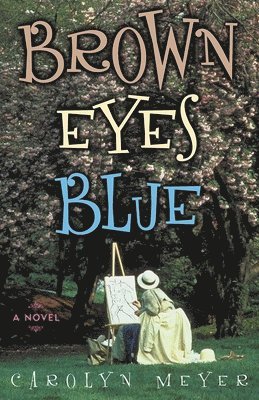 Carolyn Meyer - Brown Eyes Blue, Inbunden. Tillgänglighet: Tillfälligt slut