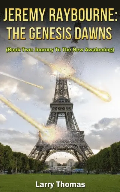 Larry Thomas - Jeremy Raybourne: The Genesis Dawns (Book Two: Journey To The New Awakening), E-bok. Tillgänglighet: Lägg i varukorg
