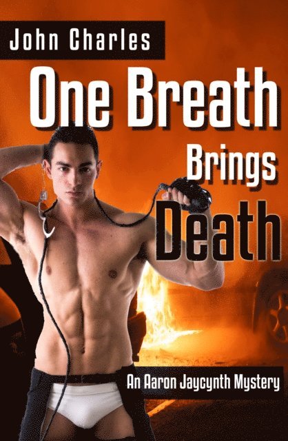 John Charles - One Breath Brings Death (An Aaron Jaycynth Mystery - Book 2), E-bok
