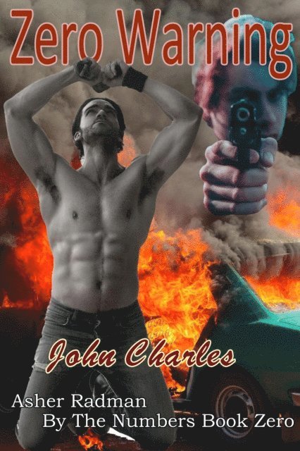 John Charles - Zero Warning: An Asher Radman Mystery (Asher Radman - By The Numbers Book 0), E-bok