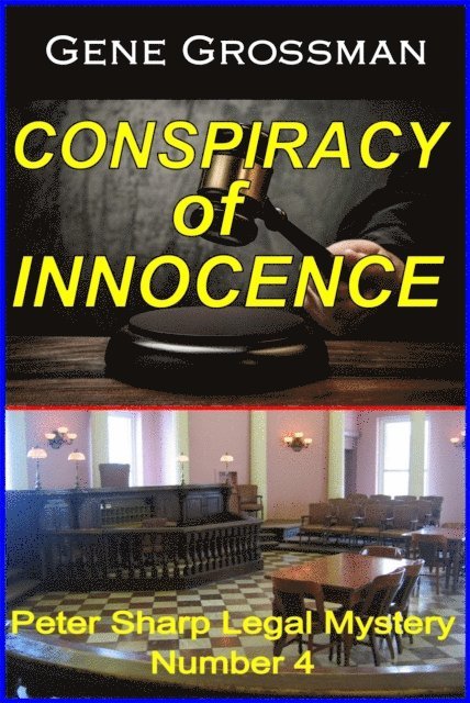 Gene Grossman - Conspiracy of Innocence - Peter Sharp Legal Mystery #4, E-bok