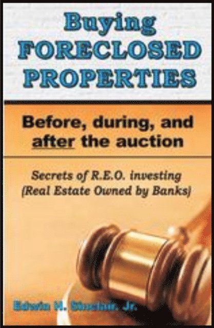 Jr. Sinclair, Edwin H. - Buying Foreclosed Properties: Secrets To Success & Pitfalls Of R.E.O.S, Häftad
