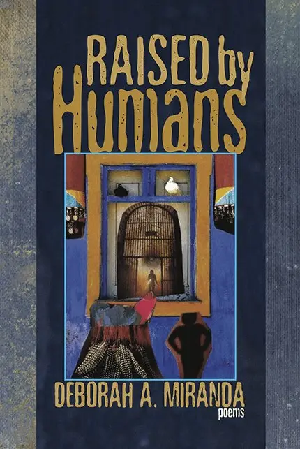 Deborah A. Miranda - Raised by Humans, Häftad. Tillgänglighet: Tillfälligt slut
