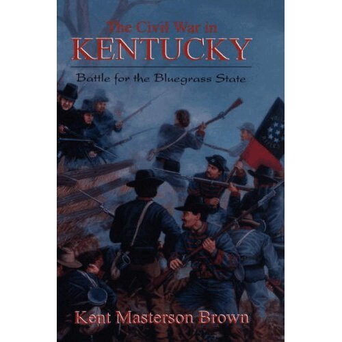 Kent Brown, Kent Masterson Brown - Civil War In Kentucky, Inbunden. Tillgänglighet: Lägg i varukorg