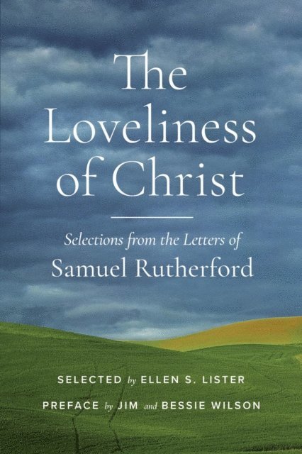 Samuel Rutherford - Loveliness of Christ, E-bok
