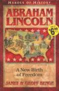 Janet Benge - Abraham Lincoln: A New Birth of Freedom, Häftad